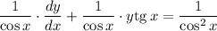 \dfrac{1}{\cos x}\cdot \dfrac{dy}{dx}+\dfrac{1}{\cos x}\cdot y{\rm tg}\, x=\dfrac{1}{\cos^2x}