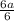 \frac{6a}{6}