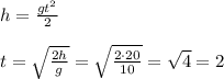 h=\frac{gt^2}{2} \\ \\ t=\sqrt{\frac{2h}{g}}=\sqrt{\frac{2\cdot20}{10}}=\sqrt{4}=2 