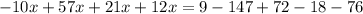 -10x+57x+21x+12x=9-147+72-18-76