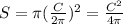 S=\pi (\frac{C}{2\pi})^2=\frac{C^2}{4\pi}