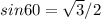 sin60=\sqrt{3}/2