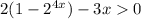 2(1-2^{4x})-3x0