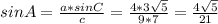 sinA=\frac{a*sinC}{c}=\frac{4*3\sqrt{5}}{9*7}=\frac{4\sqrt{5}}{21}