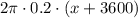 2\pi\cdot0.2 \cdot{(x+3600)}