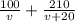 \frac{100}{v}+\frac{210}{v+20}