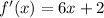 f'(x) = 6x+2