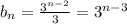 b_n=\frac{3^{n-2}}{3}=3^{n-3}