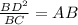 \frac{BD^2}{BC} =AB