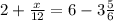 2+ \frac{x}{12} =6-3 \frac{5}{6}