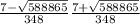 \frac{7 -\sqrt{588865}} {348} \frac{7 +\sqrt{588865}}{348}